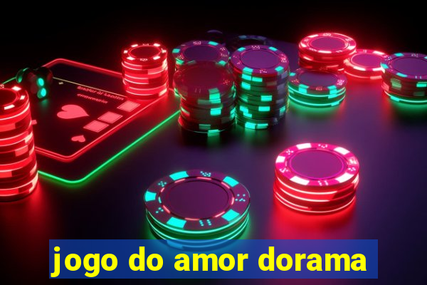jogo do amor dorama